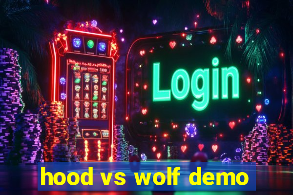 hood vs wolf demo